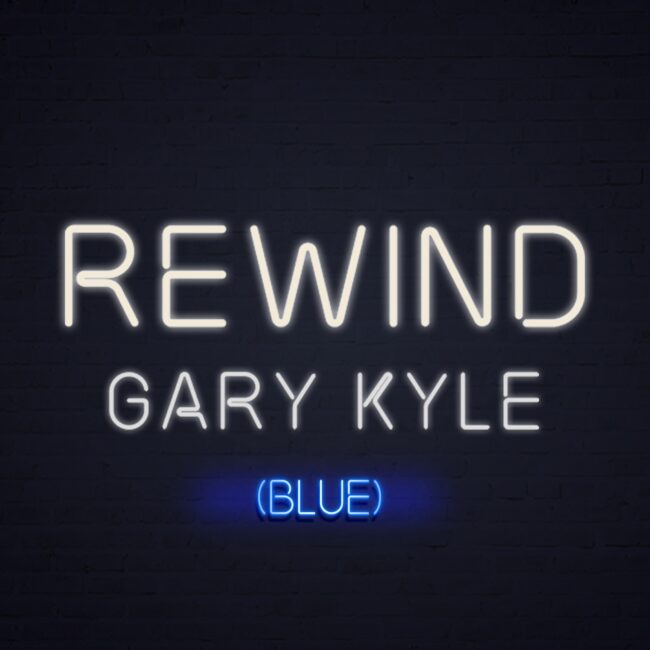 Rewind (Blue) - Gary Kyle
